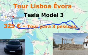 Tour "Lisboa - Évora" em Tesla Model 3. Preço para 3 pessoas: 325 euros.